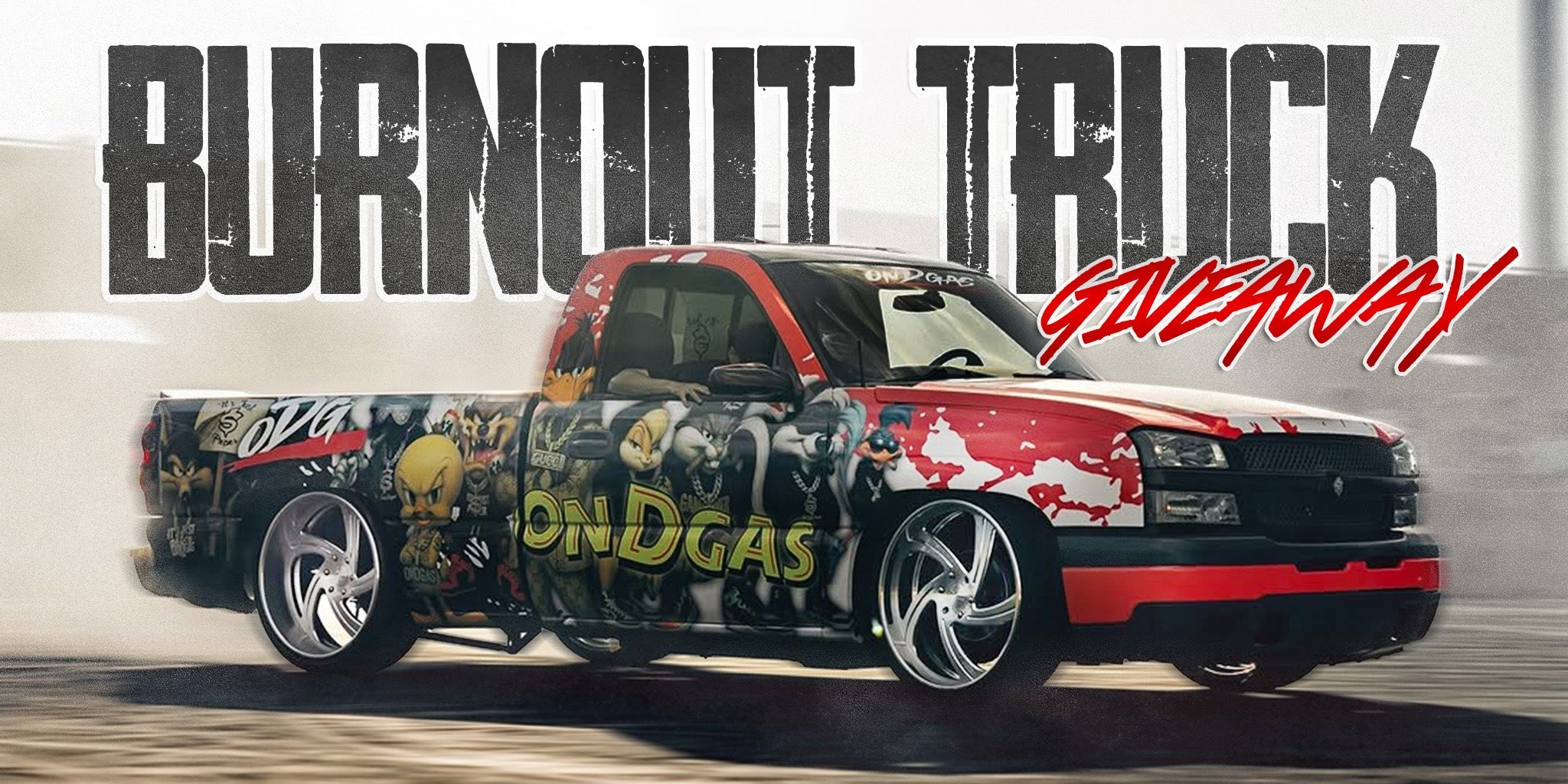 Burnout Truck Giveaway