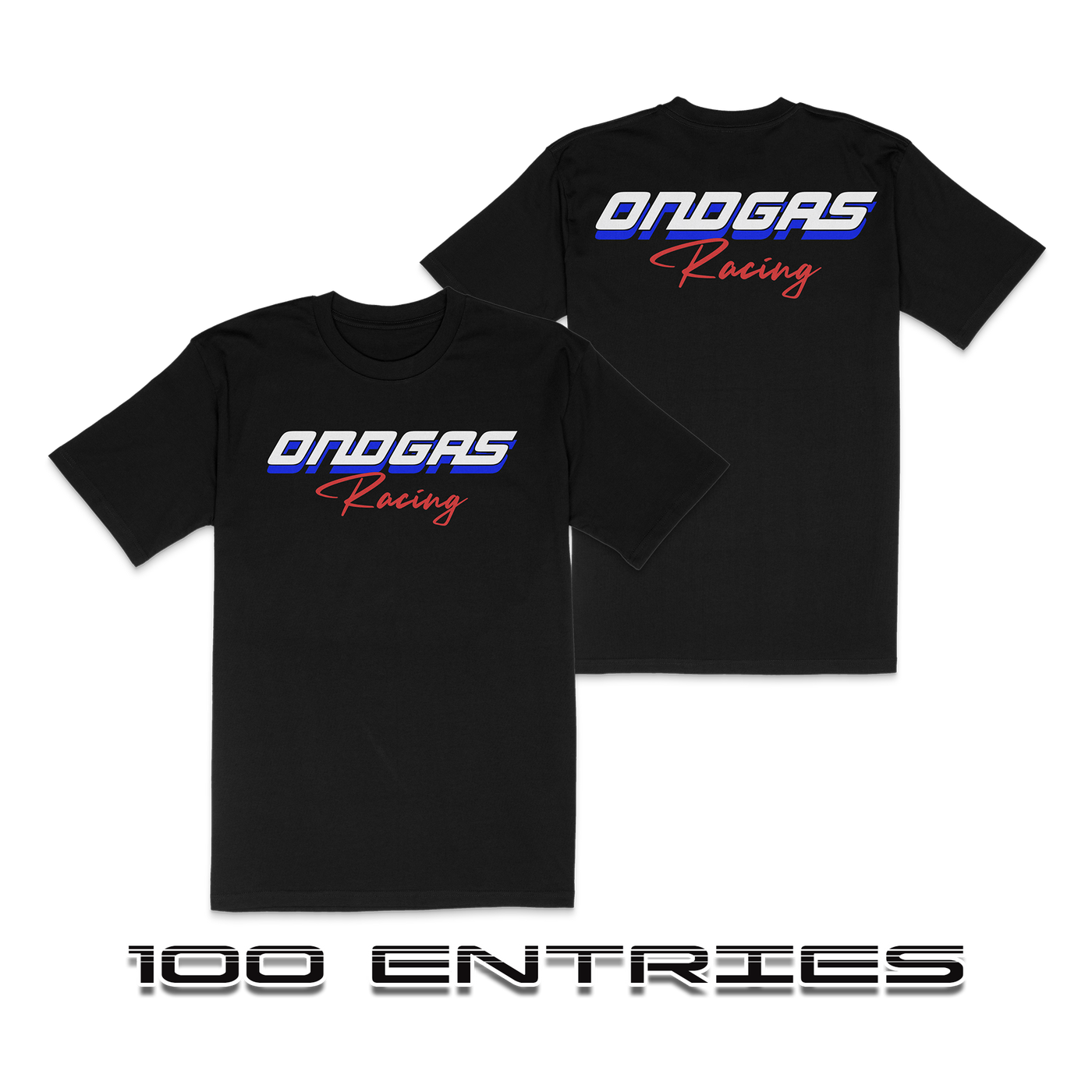 100 Entries:  ONDGAS RACING shirt